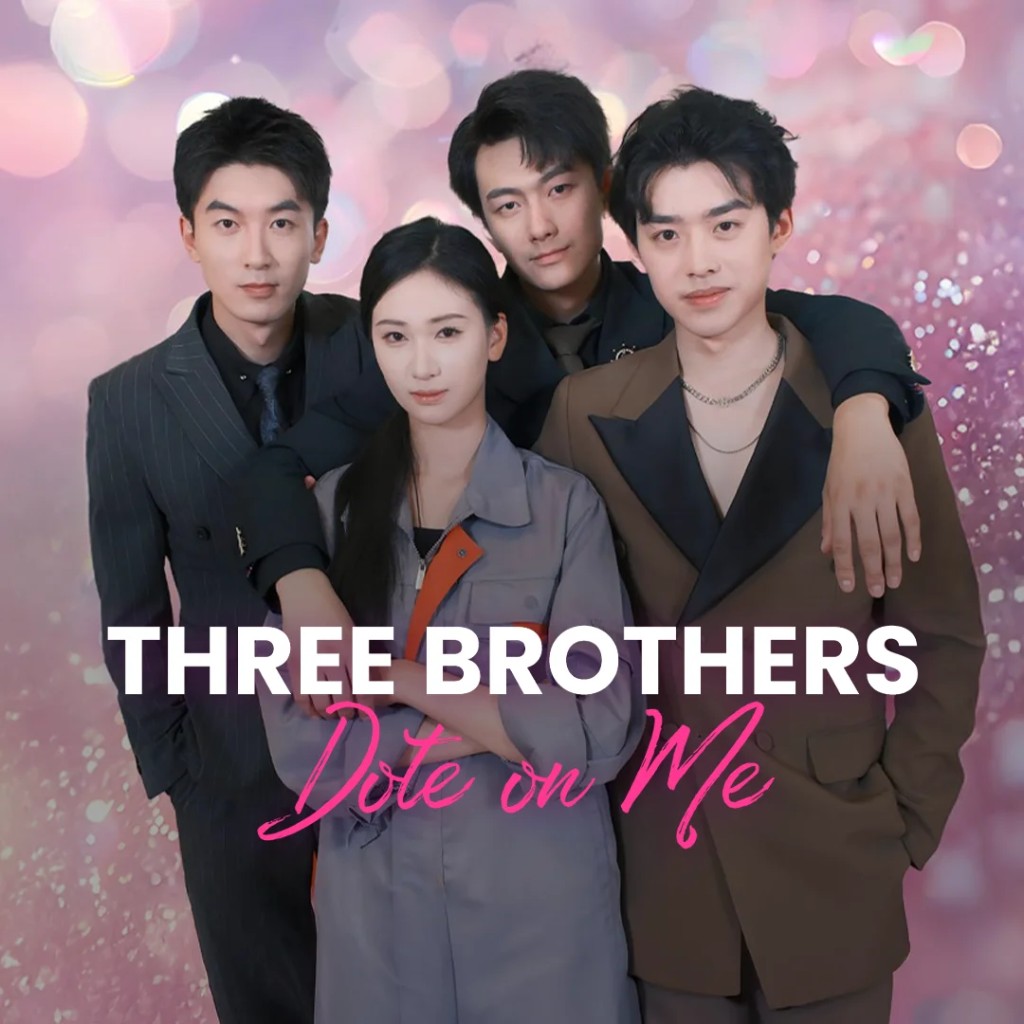 Three Brothers Dote on Me